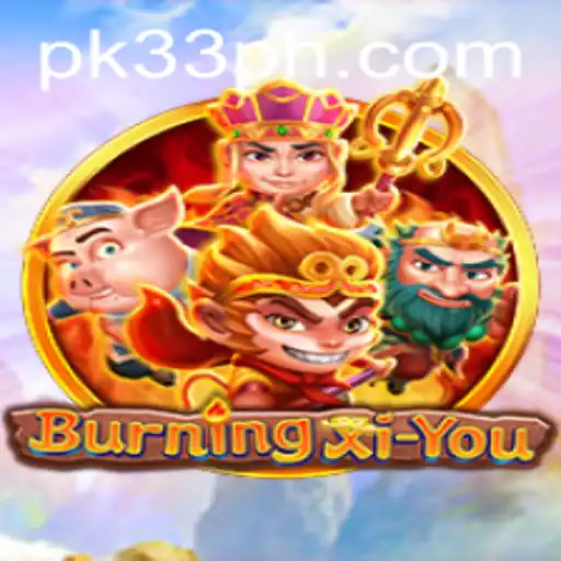 Journey into the World of BurningXiYou